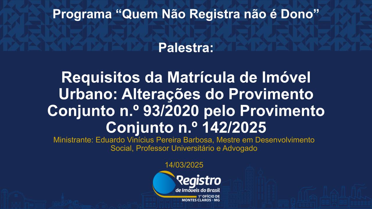 Requisitos da Matrícula de Imóvel Urbano: Alterações do Provimento Conjunto n.º 93/2020 pelo Provimento Conjunto n.º 142/2025